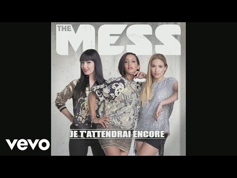 The Mess - Je t'attendrai encore (Audio)