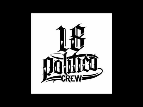 18 POLITICO CREW: CAMO % SUCRE - RISPETTO E ONORE