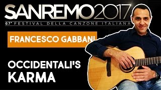 Occidentali's Karma - Francesco Gabbani - Sanremo 2017