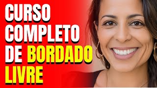 Curso Completo de Bordado Livre: Do Básico ao Avançado com Certificado | Cursos Online