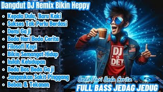Download lagu Dangdut DJ Remix Bikin Heppy | Full Bass Jedag Jedug Buat Ngopi & Kerja!DJ IS DET  mp3
