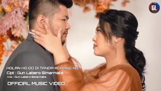 Download lagu HOLAN HO DO DI TANDA ROHANG HU-GUN LABERO SIMARMATA- VIDEO MUSIC mp3