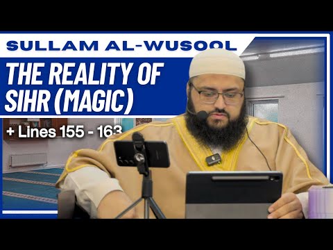 🕌 The Reality of Sihr | Sullam al-Wusool (Lines 155–163) | Shaykh Muhammad Khan