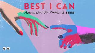American Authors & Seeb - Best I Can (Official Audio)
