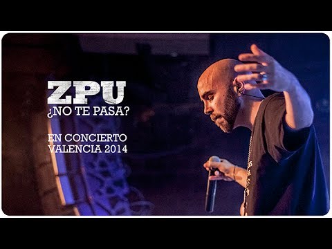 ZPU | ¿No te pasa? | Concierto Valencia Gira 2014