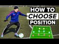 HOW TO CHOOSE POSITION - where should you play?
