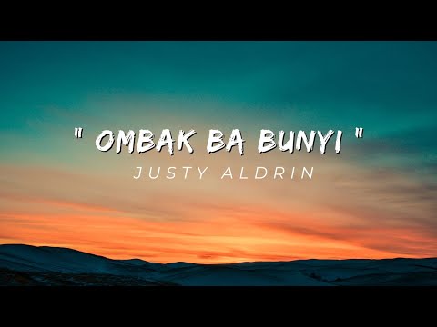 Lirik Lagu  Official || Justy Aldrin Ombak BaBunyi ft Hendri Endico ( Lirik )