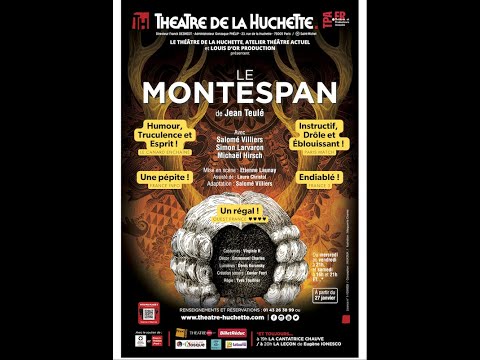 Bande annonce Le Montespan au Théâtre de la Huchette 