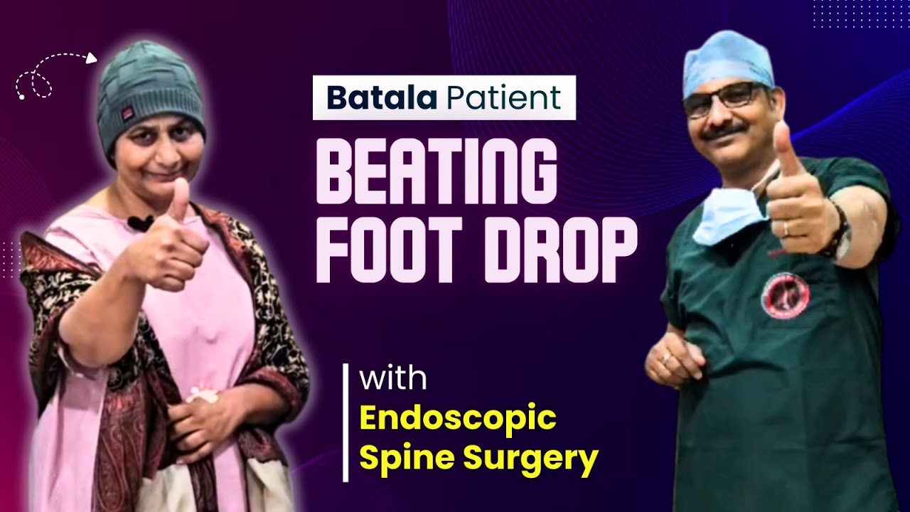 Batala Patient | Beating Foot Drop with Endoscopic Spine Surgery | Spine Masters