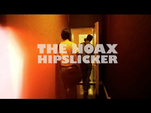 THE HOAX - HIPSLICKER (2013)