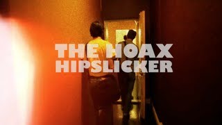 THE HOAX - HIPSLICKER (2013)