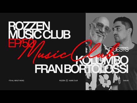 Rozzen Music Club - Ep.50 (Kolombo b2b Fran Bortolossi)