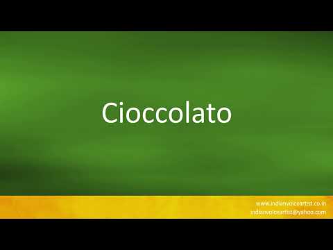 How to pronounce "Cioccolato". (Italian)