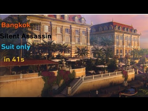 [HITMAN 3] Bangkok SA/SO Speedrun in 41s
