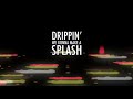Tedashii - Splash feat. 1K Phew (Lyric Video)