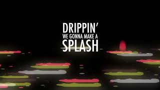 Tedashii - Splash feat. 1K Phew (Lyric Video)