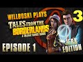 Tales From The Borderlands JERK EDITION Episode 1 Part 3 Getting The Vault Key