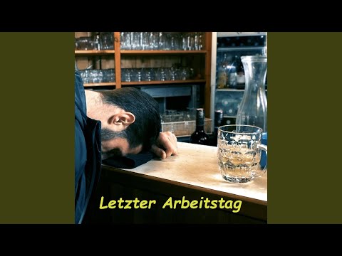 Letzter Arbeitstag