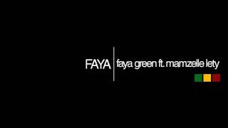 Faya Green ft Mamzelle Lety - Faya