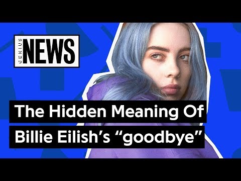 The Hidden Meaning Of Billie Eilish S Goodbye Genius News 24hourhiphop O'connell billie eilish, oconnell finneas baird. 24hourhiphop