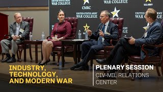 Plenary Session:  Industry, Technology, and Modern War Panel
