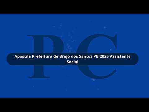 Apostila Prefeitura de Brejo dos Santos PB 2025 Assistente Social