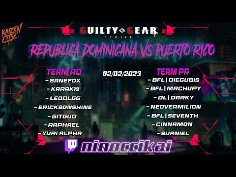 REPUBLICA DOMINICANA Vs PUERTO RICO | Guilty Gear Strive | Reto Kaizen City