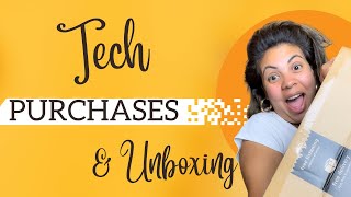Tech Purchases & Unboxing