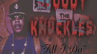 B100dy Knuckles - All I Do