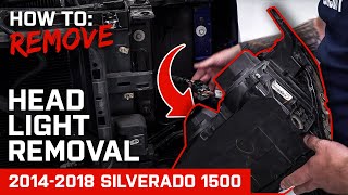 How to Remove Stock Head Light | 2014-2018 Silverado 1500