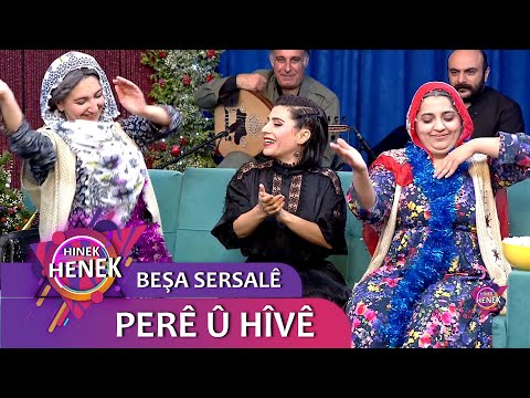 BEŞA SERSALÊ  - PERÊ Û HÎVÊ