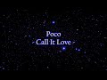 Poco - "Call It Love" HQ/With Onscreen Lyrics!