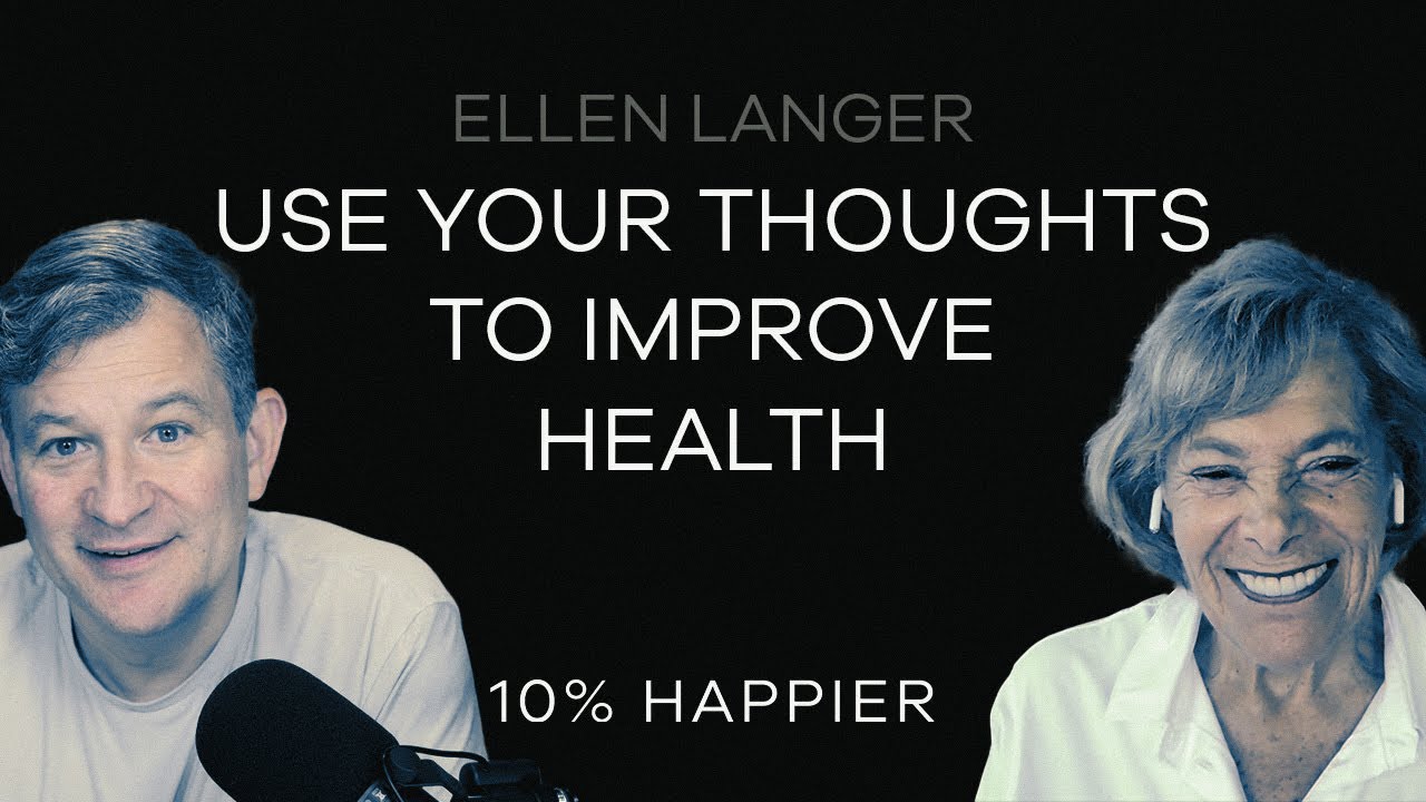Use Your Thoughts To Improve Health | Ellen Langer