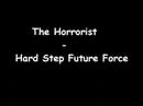 The Horrorist - Hard Step Future Force