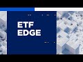 ETF Edge, March 28, 2024