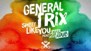 03 Max Rubadub & General Trix - Sweet Like You (Krak in Dub Remix) [Irish Moss Records]