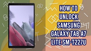 How to Unlock Samsung Galaxy Tab A7 Lite SM T227U by imei code, fast and safe, bigunlock.com