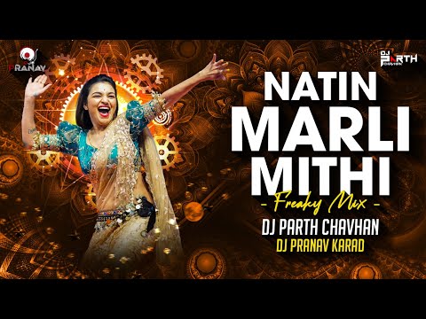 Natin Marli Mithi - freaky mix | Dj Parth Chavhan & Dj Pranav Karad | Natin Marli Miti Trending Song