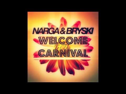 Narga & Bryski - Welcome To The Carnival (Original Mix)