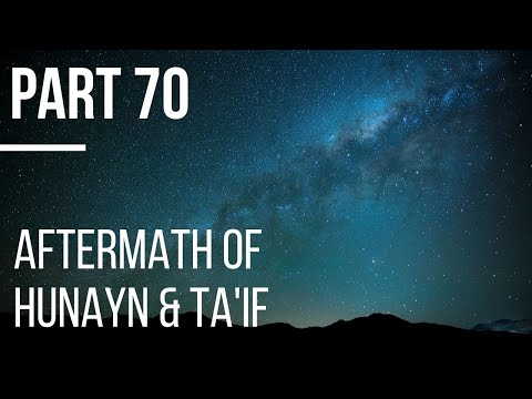 Seerah #70: Aftermath of Hunayn & Ta'if | Life of Prophet Muhammad