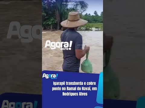 Igarapé transborda e cobre ponte no Ramal do Havaí, em Rodrigues Alves