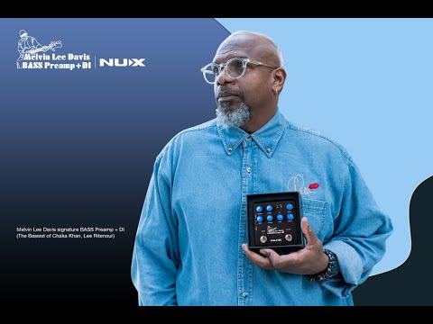 NUX Melvin Lee Davis signature Bass Preamp and DI pedal Introduce video