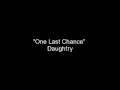 One Last Chance - Daughtry (Lyrics) 