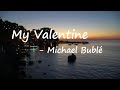 Michael Bublé – My Valentine Lyrics