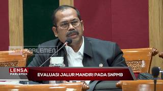 Evaluasi Jalur Mandiri Pada SNPMB - Lensa Parlemen