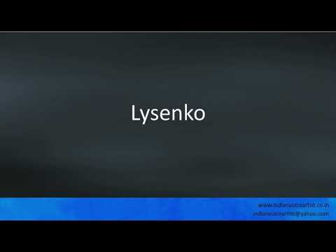 Pronunciation of the word(s) "Lysenko".