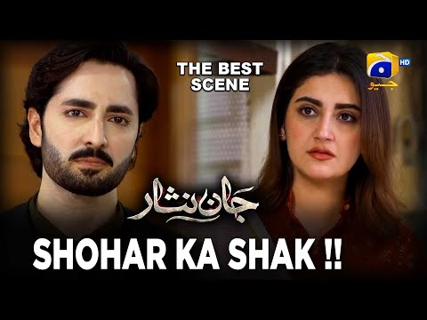 Nosherwan Ko Hua Shak | The Best Scene | Jaan Nisar | Danish Taimoor - Hiba Bukhari - Haroon Shahid