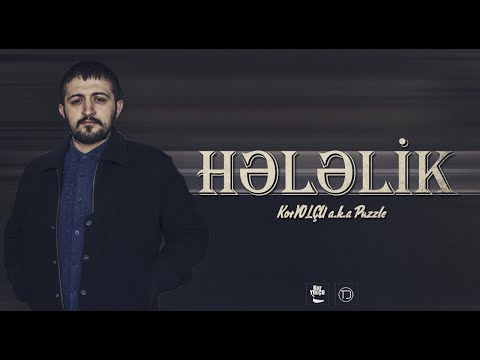 KorYOLÇU a.k.a Puzzle - Hələlik
