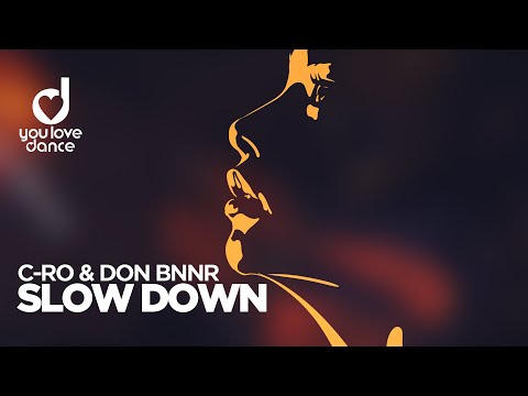 C-Ro & Don Bnnr – Slow Down