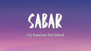 Download lagu Silvy Kumalasari Feat Sadewok - SABAR (Lirik Lagu) mp3